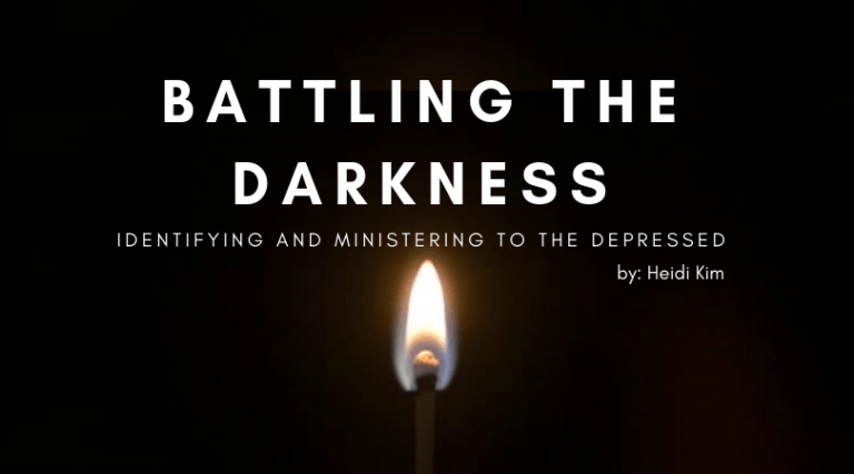 Battling the Darkness: Identifying and Ministering to the Depressed by Heidi Kim