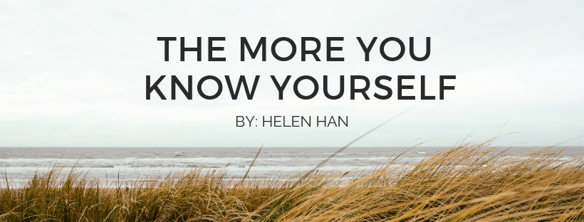 The More You Know Yourself by Helen Han