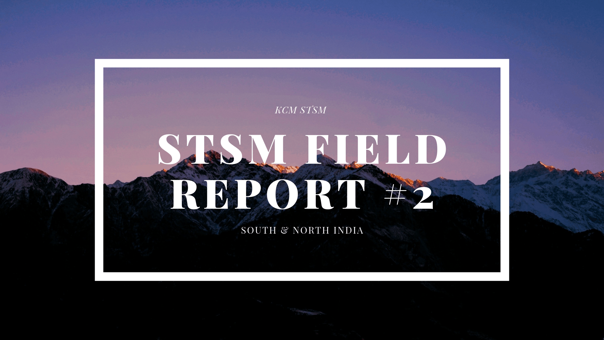 STSM Field Report #2 – North & South India